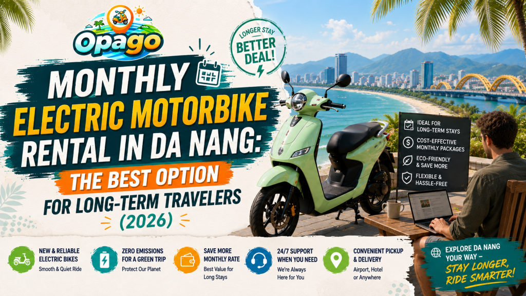 Monthly Electric Motorbike Rental in Da Nang The Best Option for Long-Term Travelers 2026